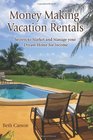 Money Making Vacation Rentals Market and Manage your VR for Maximum Income