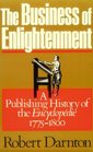 Business of Enlightenment A Publishing History of the Encyclopedia 17751800