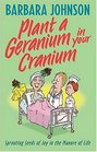 Plant A Geranium In Your Cranium
