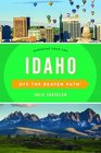 Idaho Off the Beaten Path Discover Your Fun