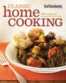 Good Housekeeping Classic Home Cooking 300 Traditional Recipes for Every Day