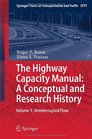 The Highway Capacity Manual A Conceptual and Research History Volume 1 Uninterrupted Flow