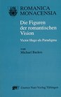 Die Figuren der romantischen Vision Victor Hugo als Paradigma