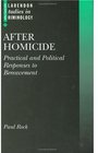 After Homicide Practical and Political Responses to Bereavement