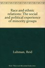 Race and ethnic relations The social and political experience of minority groups
