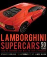 Lamborghini Supercars 50 Years From the Groundbreaking Miura to Today's Hypercars