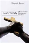Cruciformity Paul's Narrative Spirituality of the Cross