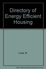 Directory of Energy Efficient Housing