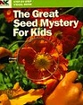 The Great Seed Mystery for Kids
