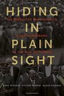 Hiding in Plain Sight The Pursuit of War Criminals from Nuremberg to the War on Terror