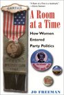 A Room at a Time How Women Entered Party Politics
