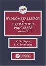 Hydrometallurgy in Extraction Processes Volume II