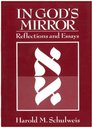 In God's Mirror Reflections and Essays