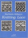 Barbara Abbey's Knitting Lace