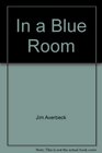 In a Blue Room