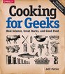 Cooking for Geeks Real Science Great Cooks and Good Food