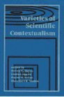 Varieties of Scientific Contextualism