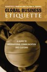 Global Business Etiquette A Guide to International Communication and Customs