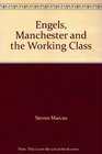 Engels Manchester and the Working Class