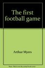 The first football game