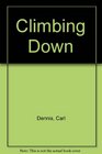 Climbing Down