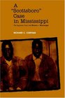 A Scottsboro Case in Mississippi The Supreme Court and Brown v Mississippi