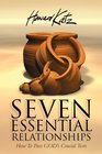 Seven Essential Relationships How To Pass God's Crucial Tests