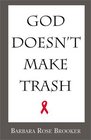 God Doesn't Make Trash