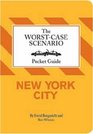 The WorstCase Scenairo Pocket Guide New York City