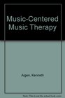Music-centered Music Therapy