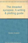 The Dreaded Synopsis A Writing  Plotting Guide