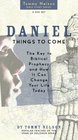 Daniel Things to Come DVD Curriculum The Key to Biblical Prophecy and How It Can Change Your Life Today