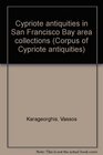 Cypriote antiquities in San Francisco Bay area collections