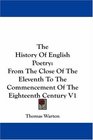 The History Of English Poetry From The Close Of The Eleventh To The Commencement Of The Eighteenth Century V1