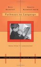 Pathways to Language  From Fetus to Adolescent