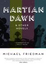 Martian Dawn and Other Novels