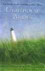 Lighthouse Brides Whispers Across the Blue / A Beacon in the Storm / When Love Awaits / A Time to Love
