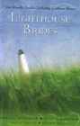 Lighthouse Brides: Whispers Across the Blue / A Beacon in the Storm / When Love Awaits / A Time to Love