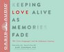 Keeping Love Alive as Memories Fade The 5 Love Languages and the Alzheimer's Journey