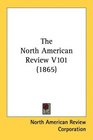 The North American Review V101