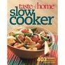 Taste of Home Slow Cooker : 403 Recipes for Today's One-Pot Meal