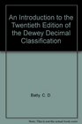 An Introduction to the Twentieth Edition of the Dewey Decimal Classification