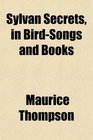 Sylvan Secrets in BirdSongs and Books