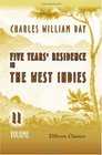 Five Years' Residence in the West Indies Volume 2