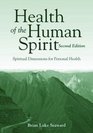 Health Of The Human Spirit Spiritual Dimensions for Personal Health