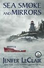 Sea Smoke and Mirrors