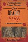 The Deadly Fire: A YA investigation thriller (Victorian London Murder Mysteries)