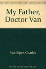 My Father Doctor Van