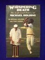 Whispering Death Life and Times of Michael Holding