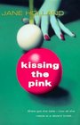 Kissing the Pink